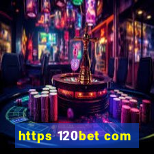 https 120bet com